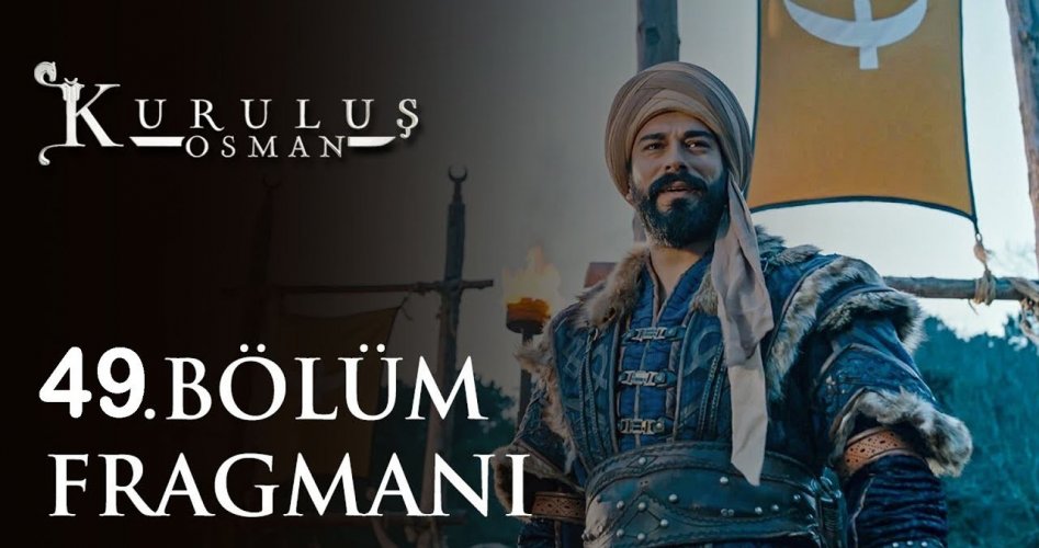 مسلسل المؤسس عثمان الحلقة 49 kuruluş osman مترجمة FHD عبر قصة عشق