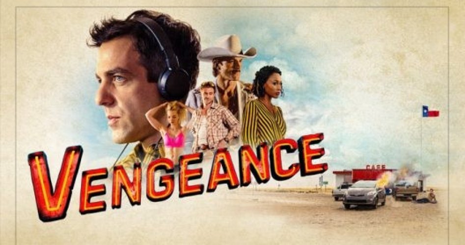 تحميل ومشاهدة فيلم الانتقام Vengeance 2022 كامل على ايجي بست egybest ونتفلكس مترجم .. مشاهدة Vengeance 2022