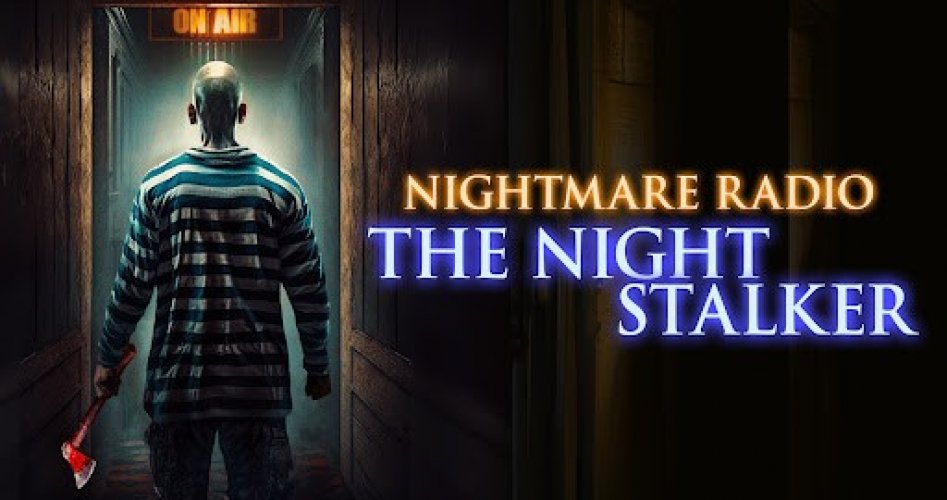 مشاهدة فيلم Nightmare Radio: The Night Stalker 2023 مترجم ايجي بست