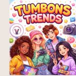 Tumbons Trends